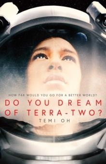 DO YOU DREAM OF TERRA-TWO? | 9781471171277 | TEMI OH