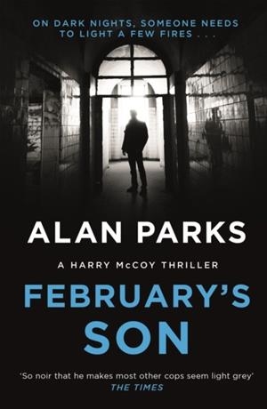 FEBRUARY'S SON | 9781786894199 | ALAN PARKS