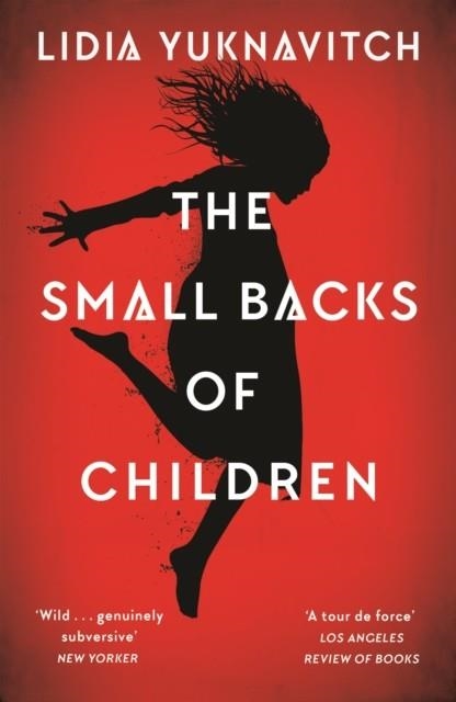 THE SMALL BACKS OF CHILDREN | 9781786892430 | LIDIA YUKNAVITCH