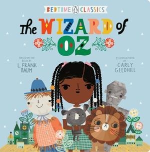 BEDTIME CLASSICS WIZARD OF OZ | 9780593114759 | L FRANK BAUM