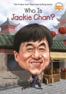 WHO IS JACKIE CHAN? | 9781524791629 | JODY JENSEN SHAFFER