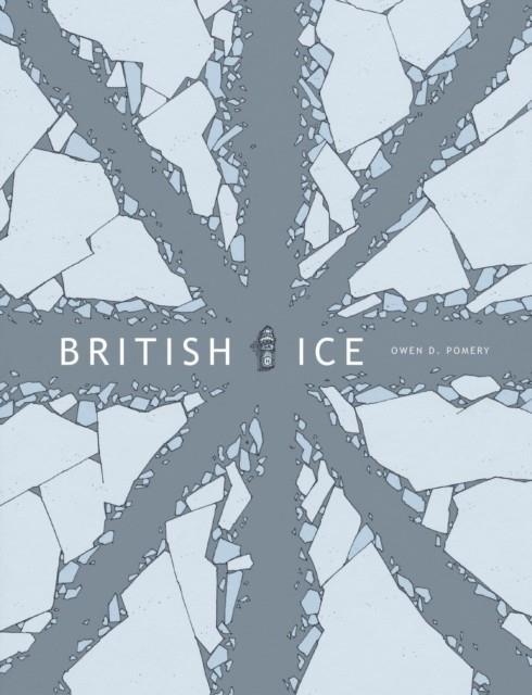 BRITISH ICE | 9781603094603 | OWEN D POMERY