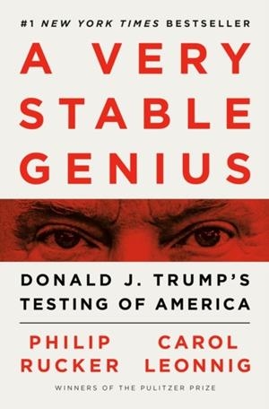 A VERY STABLE GENIUS: DONALD J TRUMP´S TESTING OF | 9781984877499 | LEONNIG AND RUCKER