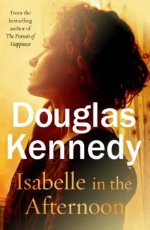 ISABELLE IN THE AFTERNOON | 9780091953744 | DOUGLAS KENNEDY