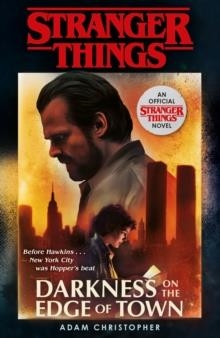 STRANGER THINGS: DARKNESS ON THE EDGE OF TOWN | 9781787462465 | ADAM CHRISTOPHER