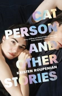 CAT PERSON AND OTHER STORIES | 9781784709204 | KRISTEN ROUPENIAN