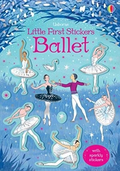 LITTLE FIRST STICKERS BALLET | 9781474971324 | KIRSTEEN ROBSON