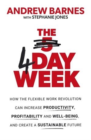 THE FOUR DAY WEEK | 9780349424903 | ANDREW BARNES