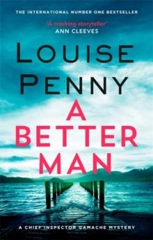 A BETTER MAN | 9780751566659 | LOUISE PENNY