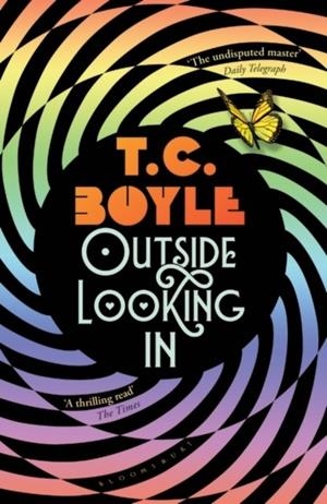OUTSIDE LOOKING IN | 9781526604651 | T C BOYLE