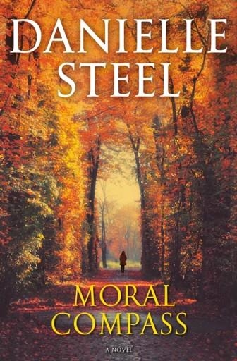MORAL COMPASS | 9780399179532 | DANIELLE STEEL