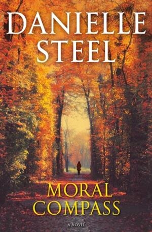 MORAL COMPASS | 9780399179532 | DANIELLE STEEL