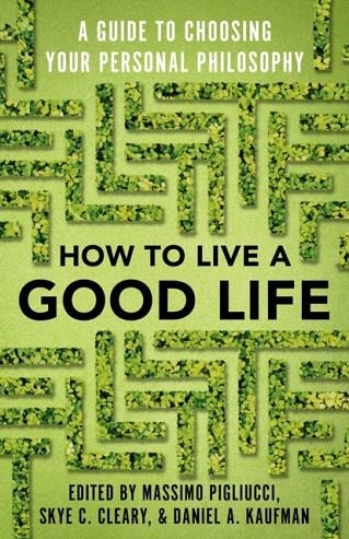 HOW TO LIVE A GOOD LIFE | 9780525566144 | MASSIMO PIGLIUCCI