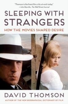 SLEEPING WITH STRANGERS | 9781101971024 | DAVID THOMSON