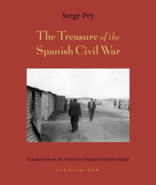 TREASURE OF THE SPANISH CIVIL WAR AND OTHER TALES | 9781939810540 | SERGE PEY