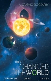 THEY CHANGED THE WORLD: COPERNICUS-BRUNO-GALILEO | 9789381182963 | RIK HOSKIN