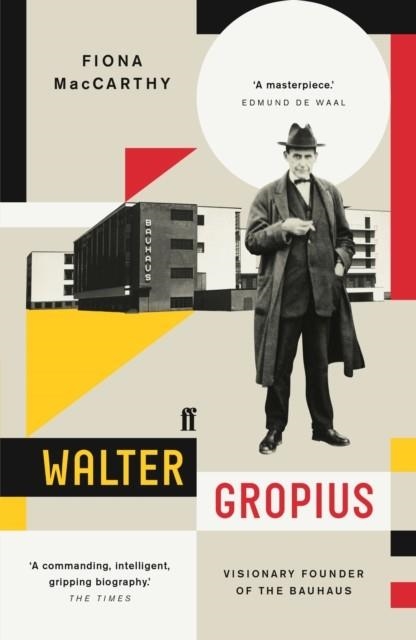 WALTER GROPIUS | 9780571295142 | FIONA MACCARTHY