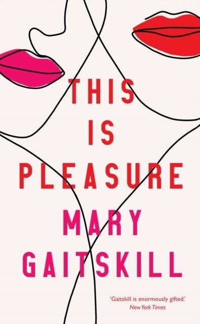 THIS IS PLEASURE | 9781788165037 | MARY GAITSKILL