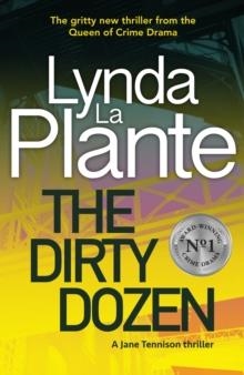 THE DIRTY DOZEN | 9781785768521 | LYNDA LA PLANTE