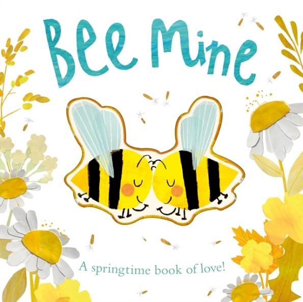 BEE MINE: A SPRINGTIME BOOK OF LOVE | 9781848579385 | PATRICIA HEGARTY