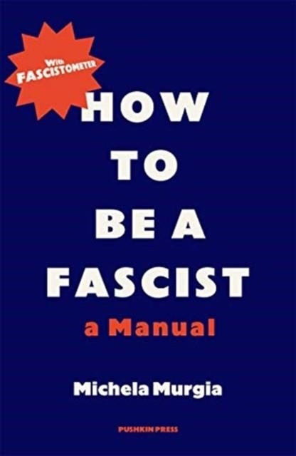 HOW TO BE A FASCIST | 9781782276159 | MICHELA MURGIA