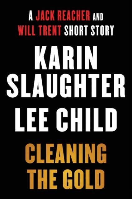 CLEANING THE GOLD | 9780062978301 | KARIN SLAUGHTER