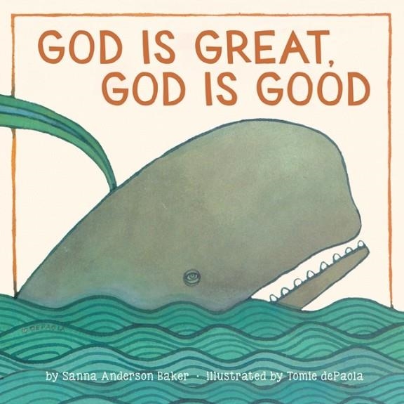 GOD IS GREAT GOD IS GOOD | 9781419740947 | SANNA BAKER