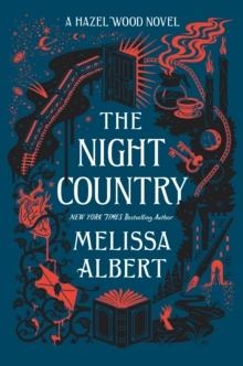 THE NIGHT COUNTRY | 9781250258137 | MELISSA ALBERT