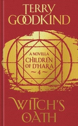 WITCH'S OATH: THE CHILDREN OF D'HARA EPISODE 4 | 9781789541311 | TERRY GOODKIND