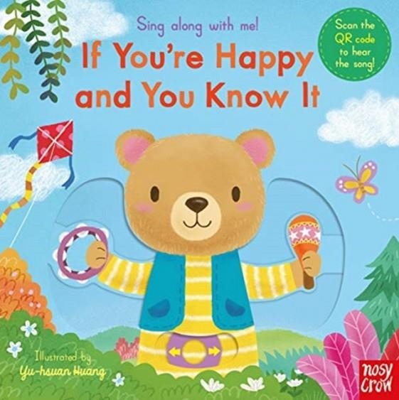 SING ALONG WITH ME! IF YOU'RE HAPPY AND YOU KNOW IT | 9781788008501 | NOSY CROW