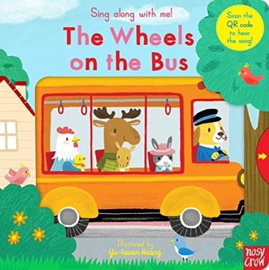 SING ALONG WITH ME! THE WHEELS ON THE BUS | 9781788007559 | YU-HSUAN HUANG