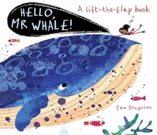 HELLO, MR WHALE! | 9781787415713 | SAM BOUGHTON