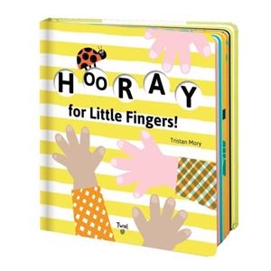 HOORAY FOR LITTLE FINGERS! | 9782408016128 | CREATED BY TRISTAN MORY