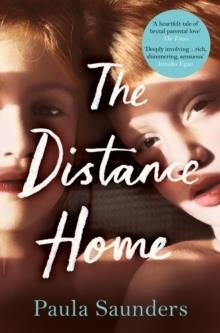 THE DISTANCE HOME | 9781509895342 | PAULA SAUNDERS
