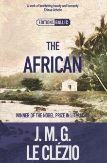 THE AFRICAN | 9781910477847 | J M G LE CLÉZIO