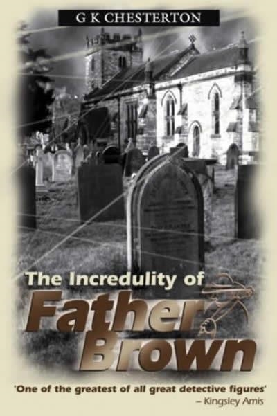 INCREDULITY OF FATHER BROWN | 9781945186837 | G K CHESTERTON