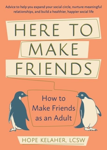 HERE TO MAKE FRIENDS | 9781646040049 | HOPE KELAHER