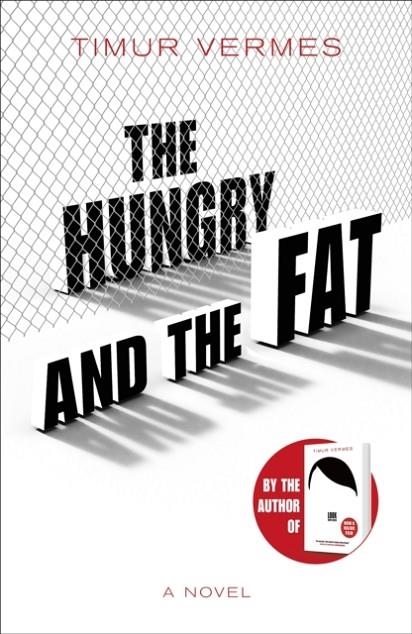 THE HUNGRY AND THE FAT | 9781529400571 | TIMUR VERMES