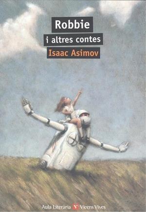 ROBBIE I ALTRES CONTES N/E | 9788468243153 | I. ASIMOV