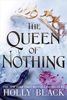 THE QUEEN OF NOTHING | 9780316310420 | HOLLY BLACK
