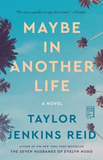 MAYBE IN ANOTHER LIFE : A NOVEL | 9781476776880 | TAYLOR JENKINS REID
