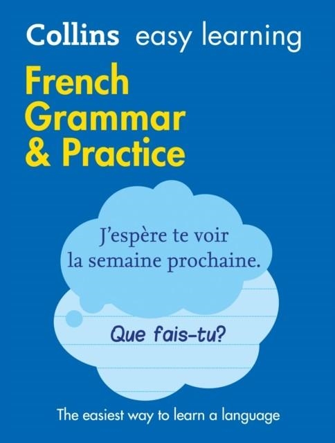EASY LEARNING FRENCH GRAMMAR AND PRACTICE | 9780008141639 | COLLINS DICTIONARIES