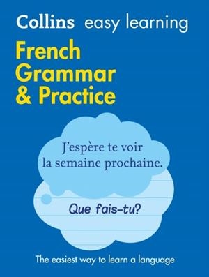 EASY LEARNING FRENCH GRAMMAR AND PRACTICE 2ND | 9780008141639 | COLLINS DICTIONARIES
