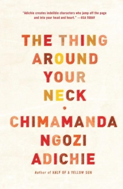 THE THING AROUND YOUR NECK  | 9780307455918 | CHIMAMANDA NGOZI ADICHIE