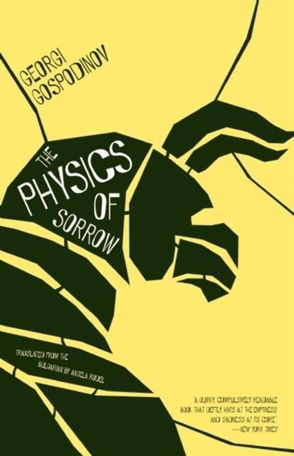 THE PHYSICS OF SORROW | 9781940953090 | GEORGI GOSPODINOV