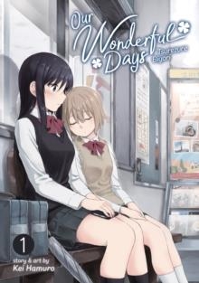 OUR WONDERFUL DAYS VOL. 1  | 9781642753387 | KEI HAMURO