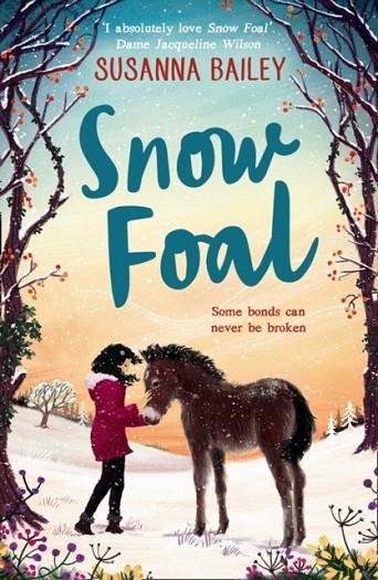 SNOW FOAL  | 9781405294935 | SUSANNA BAILEY