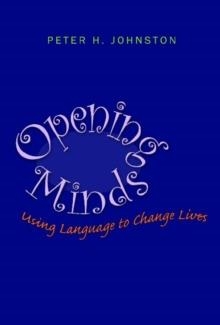 OPENING MINDS | 9781571108166 | PETER H. JOHNSTON