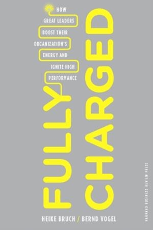 FULLY CHARGED  | 9781422129036 | HEIKE BRUCH