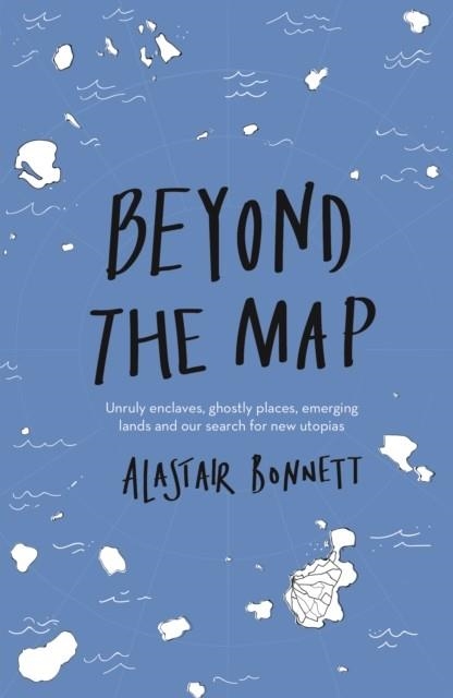 BEYOND THE MAP | 9781781318034 | ALASTAIR BONNETT